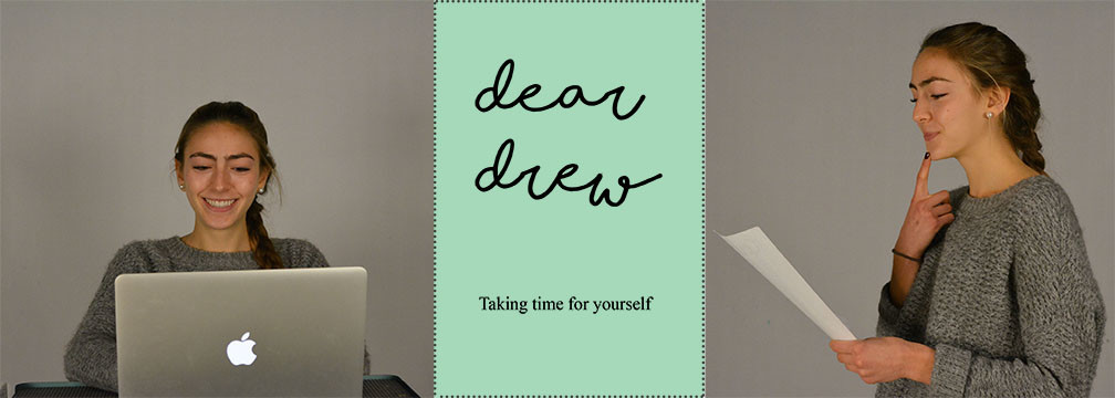 Dear Drew: Taking time for yourself