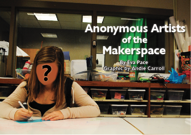 Anonymous artists of the Makerspace