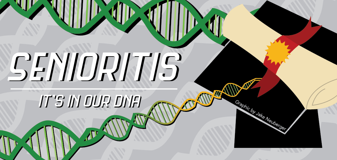 Senioritis: it’s in our DNA