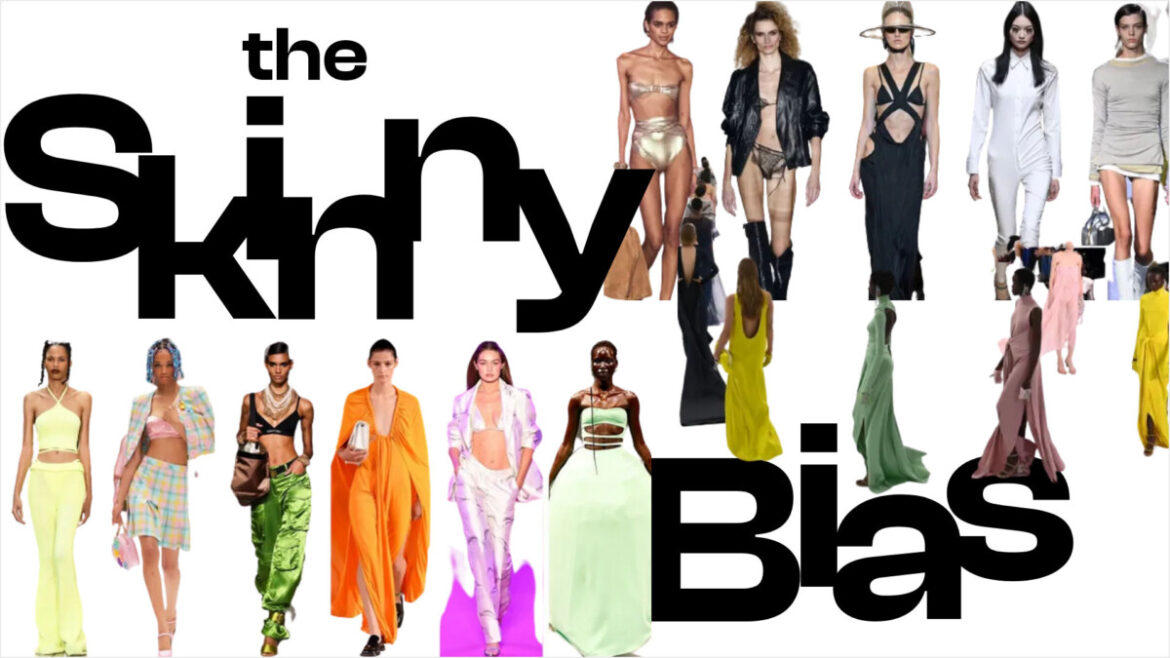 The fashion industry's stubborn obsession with the “skinny bias”