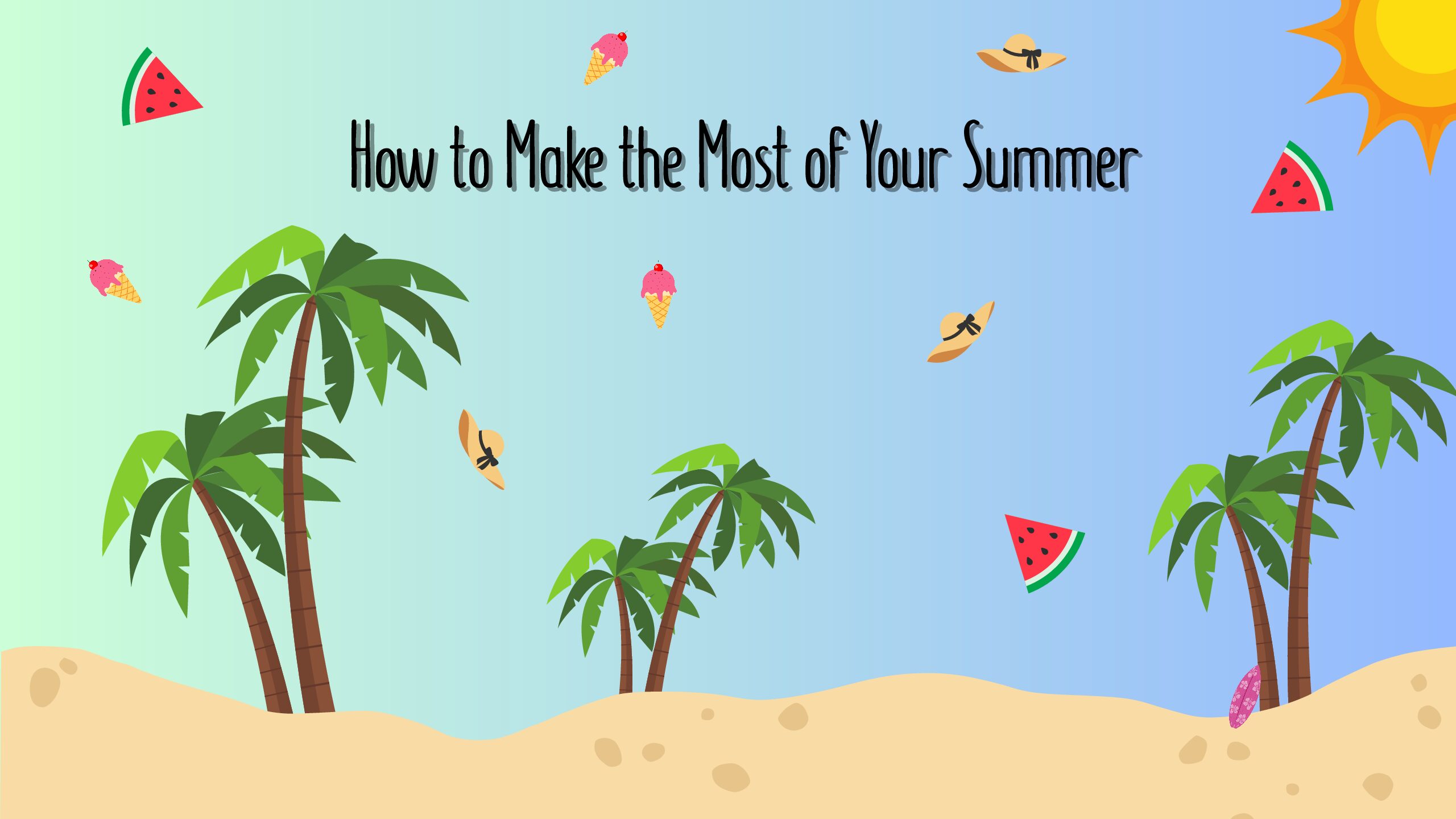 Five Simple Ways to Make This Summer Unforgettable