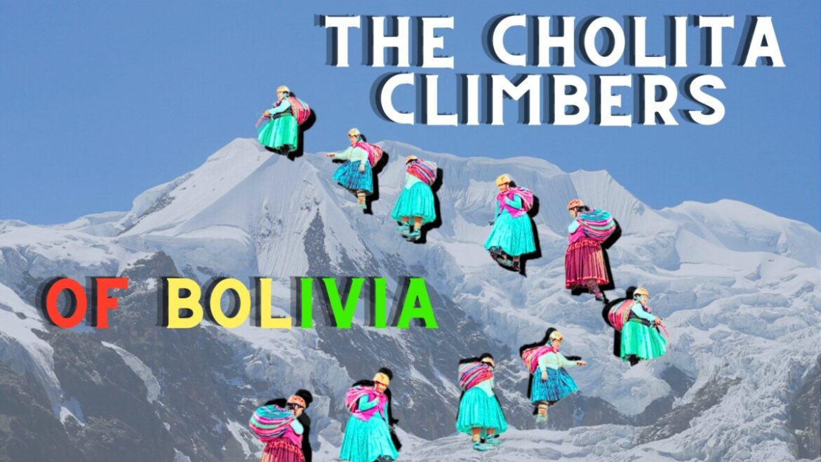 Women’s History Month Highlight: The Cholita Climbers